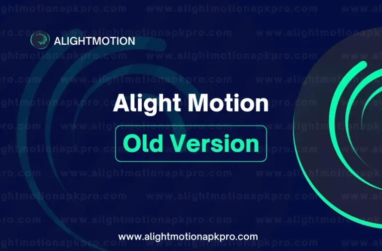 Alight Motion Old Version [25+ Mod Apk No Watermark Files Download]