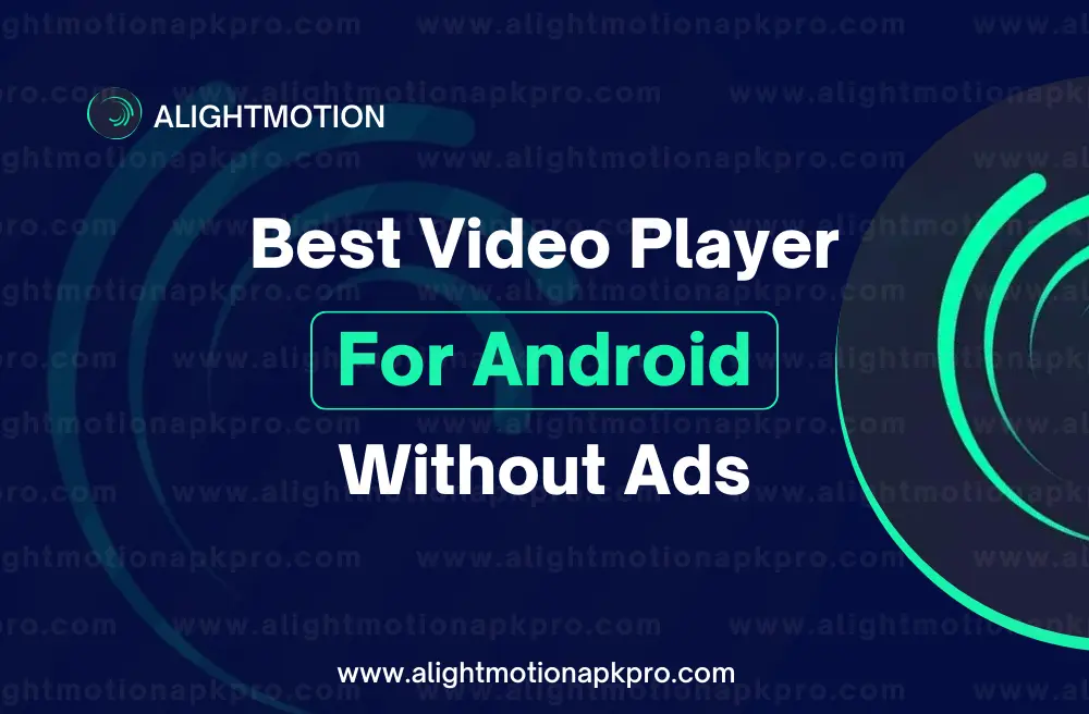 Best Video Player For Android Without Ads